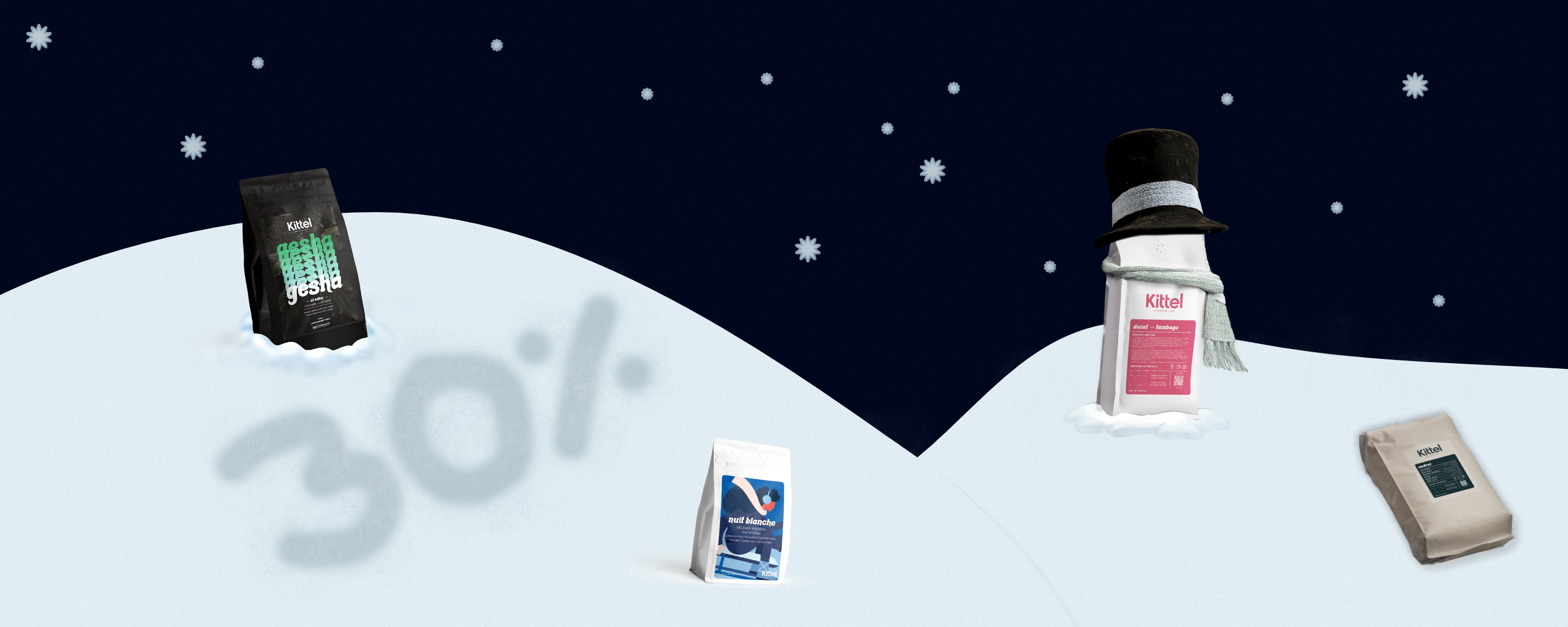 Kittel coffee's black friday sale banner ad. Specialty coffee bags sitting on snowy hills. A bag of decaf is dressed as a snowman. 30% is carved into the snow, representing the 30% off all coffee discount from Monday November 24th to Monday December 1st, 2025.